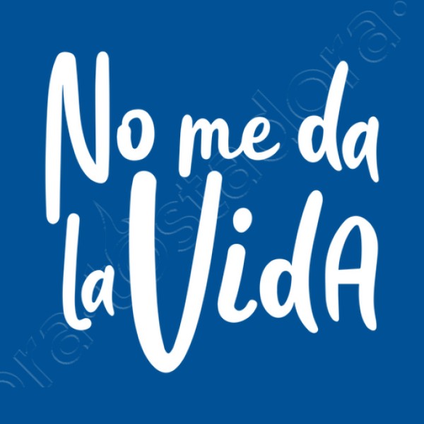 Camiseta mujer No me da la vida