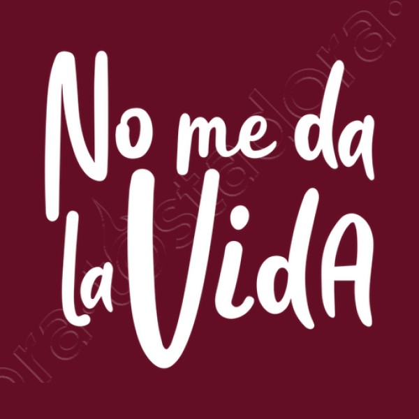 Camiseta mujer No me da la vida
