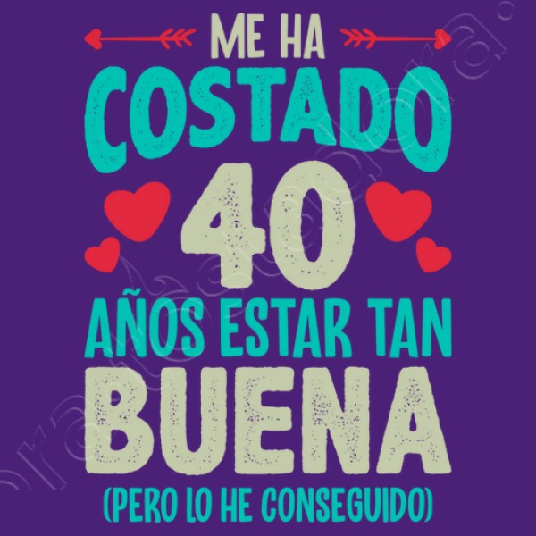 Me Ha Costado 40 Au00f1os Estar Tan Buena Regalo 40 Cumpleau00f1os Nacidas En 1984