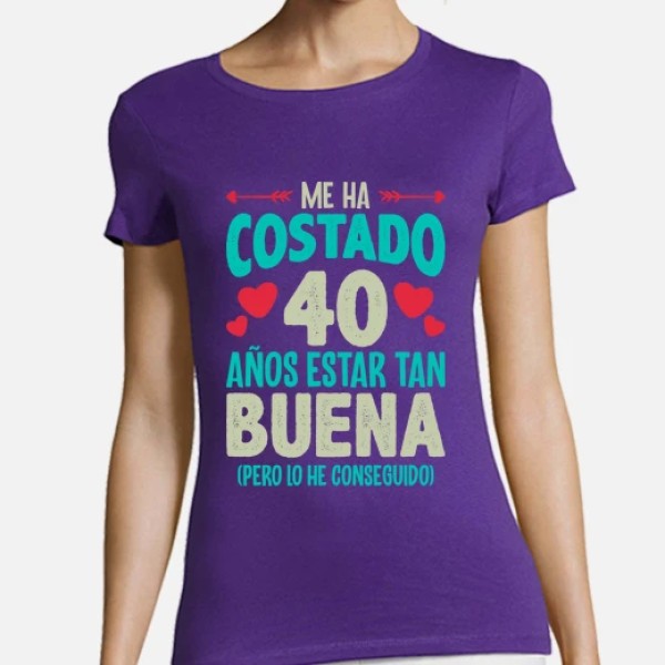 Me Ha Costado 40 Au00f1os Estar Tan Buena Regalo 40 Cumpleau00f1os Nacidas En 1984