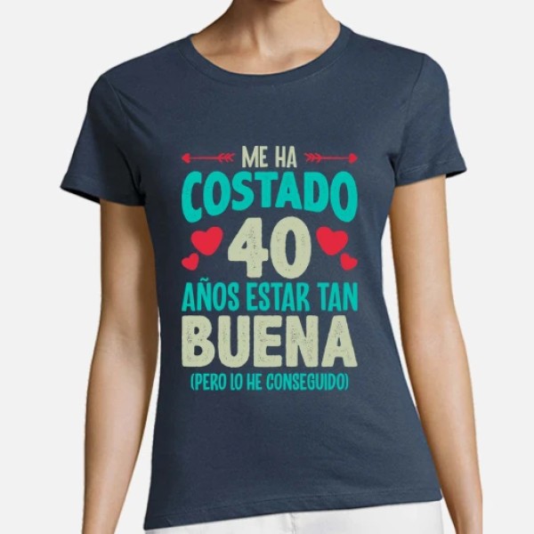 Me Ha Costado 40 Au00f1os Estar Tan Buena Regalo 40 Cumpleau00f1os Nacidas En 1984