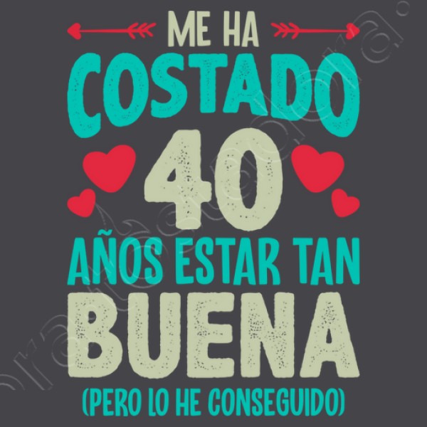 Me Ha Costado 40 Au00f1os Estar Tan Buena Regalo 40 Cumpleau00f1os Nacidas En 1984