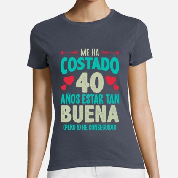 Me Ha Costado 40 Au00f1os Estar Tan Buena Regalo 40 Cumpleau00f1os Nacidas En 1984