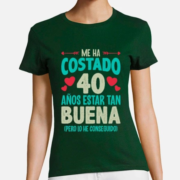 Me Ha Costado 40 Au00f1os Estar Tan Buena Regalo 40 Cumpleau00f1os Nacidas En 1984