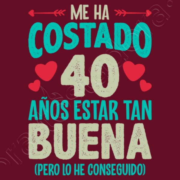 Me Ha Costado 40 Au00f1os Estar Tan Buena Regalo 40 Cumpleau00f1os Nacidas En 1984
