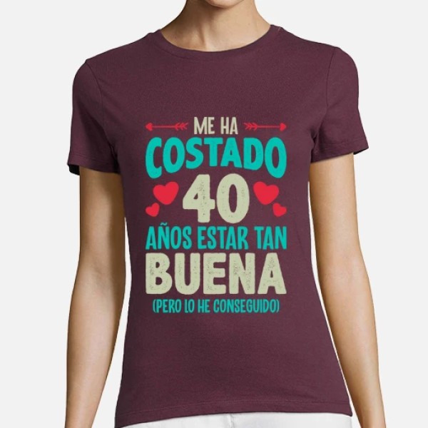 Me Ha Costado 40 Au00f1os Estar Tan Buena Regalo 40 Cumpleau00f1os Nacidas En 1984