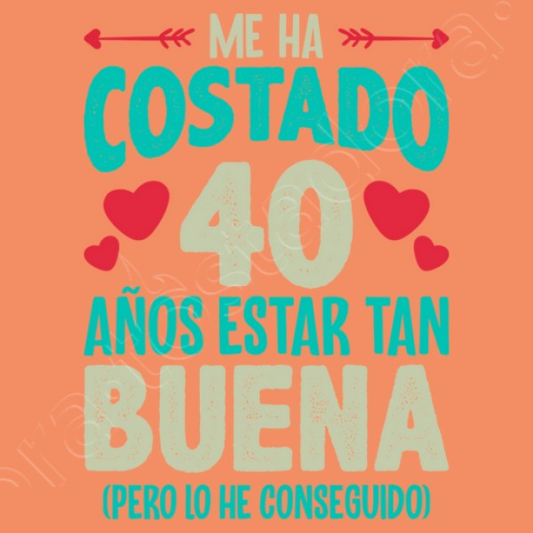 Me Ha Costado 40 Au00f1os Estar Tan Buena Regalo 40 Cumpleau00f1os Nacidas En 1984