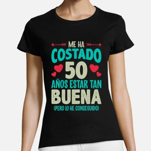 Me Ha Costado 50 Au00f1os Estar Tan Buena Regalo 50 Cumpleau00f1os Nacidas En 1974
