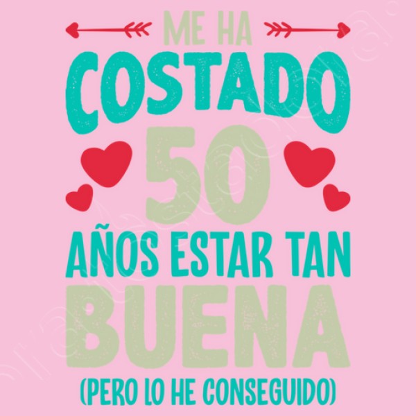 Me Ha Costado 50 Au00f1os Estar Tan Buena Regalo 50 Cumpleau00f1os Nacidas En 1974