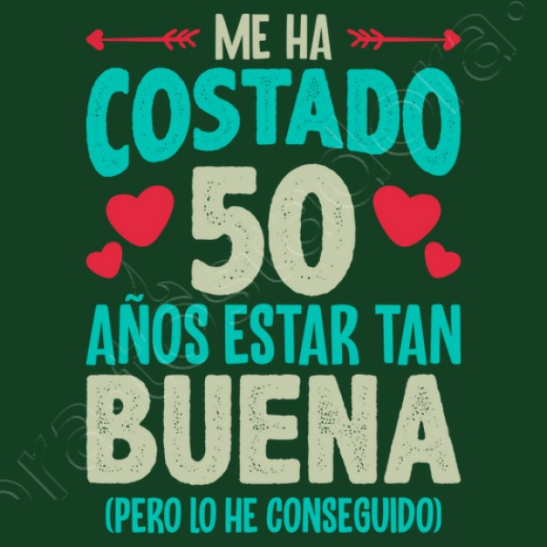 Me Ha Costado 50 Au00f1os Estar Tan Buena Regalo 50 Cumpleau00f1os Nacidas En 1974