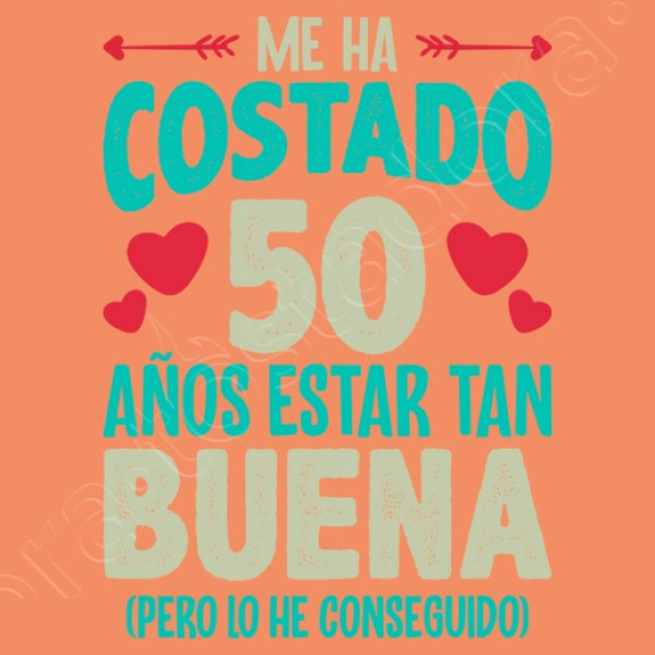 Me Ha Costado 50 Au00f1os Estar Tan Buena Regalo 50 Cumpleau00f1os Nacidas En 1974