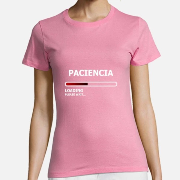 Camiseta mujer Cargando paciencia