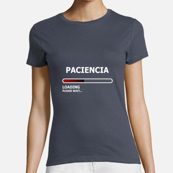 Camiseta mujer Cargando paciencia