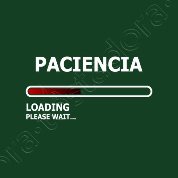 Camiseta mujer Cargando paciencia