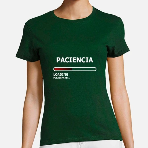 Camiseta mujer Cargando paciencia