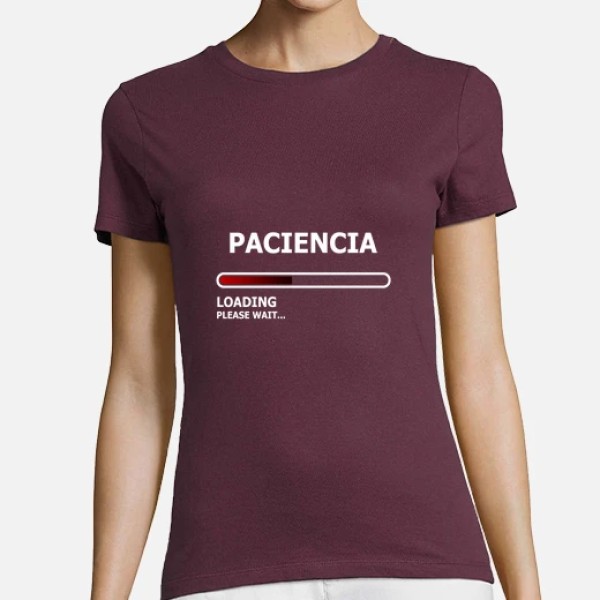 Camiseta mujer Cargando paciencia