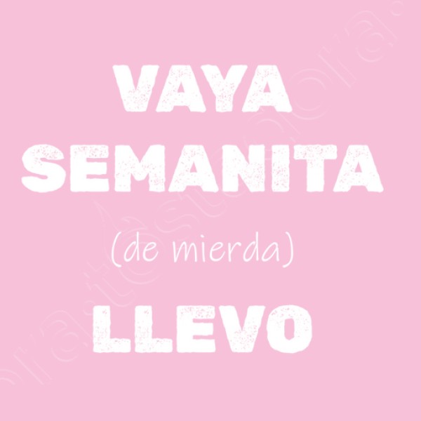 Vaya semanita llevo