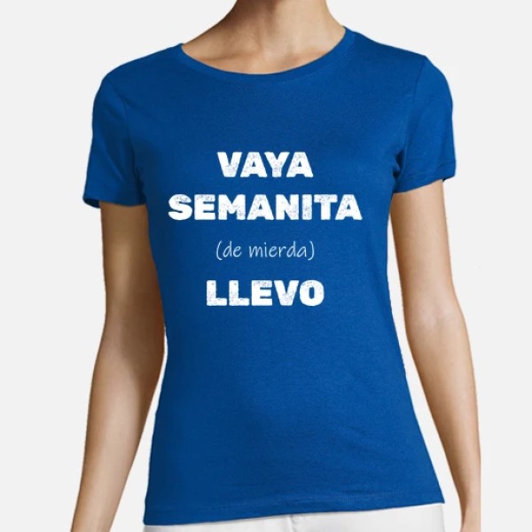 Vaya semanita llevo