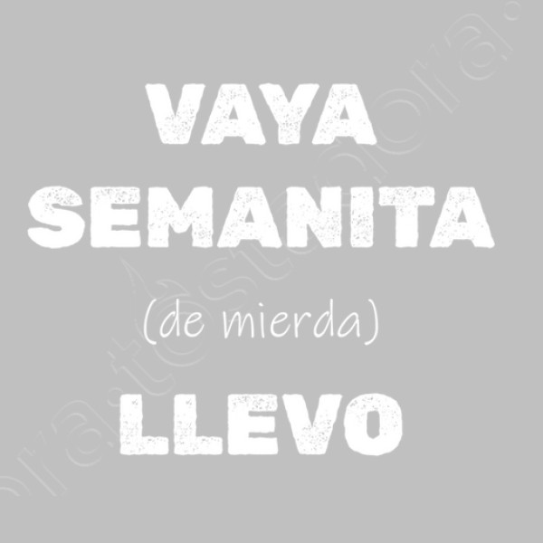 Vaya semanita llevo