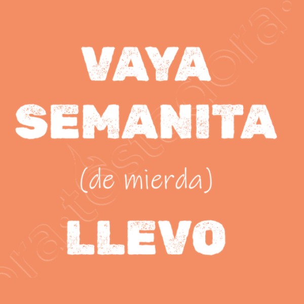 Vaya semanita llevo
