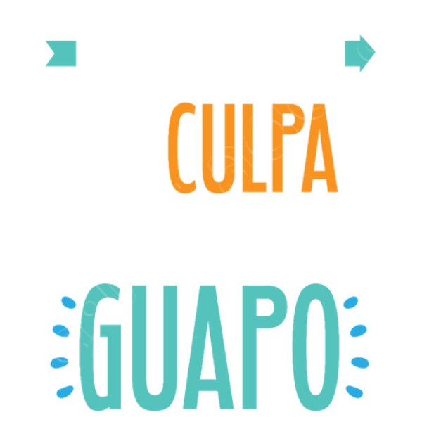 No Tengo La Culpa De Ser Tan Guapo