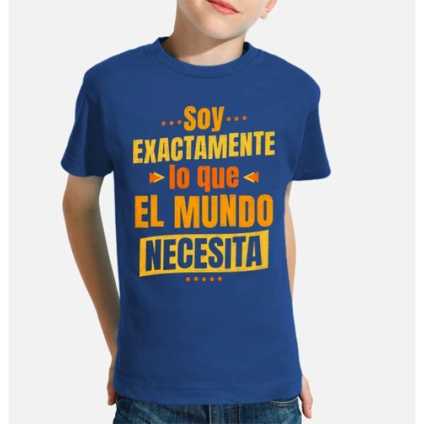 Soy exactamente lo que el mundo necesita