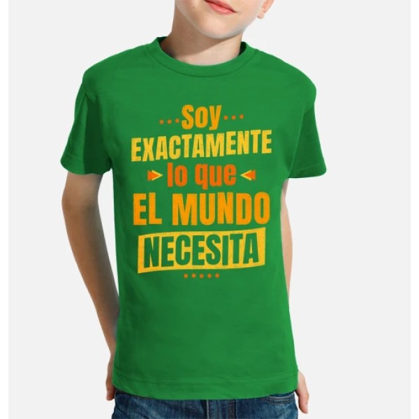 Soy exactamente lo que el mundo necesita