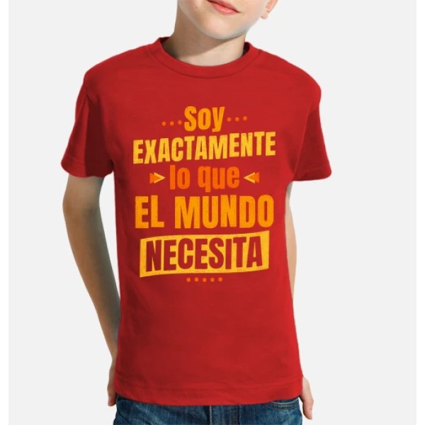 Soy exactamente lo que el mundo necesita