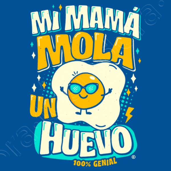 Mi mamu00e1 mola un huevo