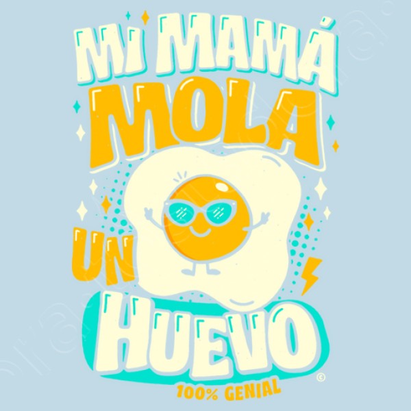Mi mamu00e1 mola un huevo