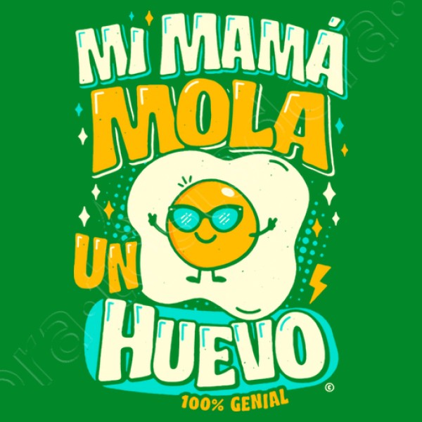 Mi mamu00e1 mola un huevo