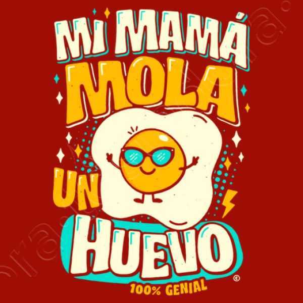 Mi mamu00e1 mola un huevo
