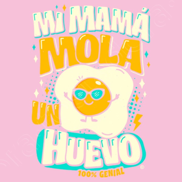 Mi mamu00e1 mola un huevo