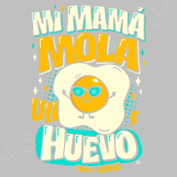 Mi mamu00e1 mola un huevo
