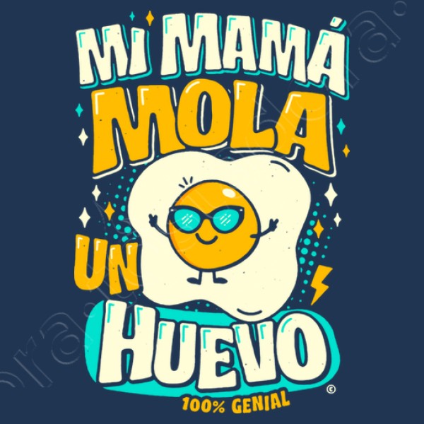 Mi mamu00e1 mola un huevo