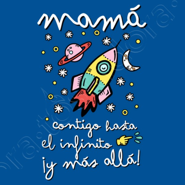 Mamu00e1 contigo hasta el infinito u00a1y mu00e1s allu00e1!