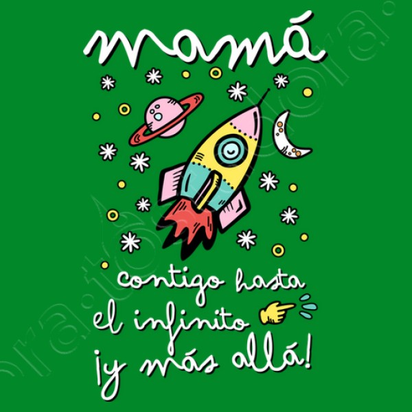 Mamu00e1 contigo hasta el infinito u00a1y mu00e1s allu00e1!