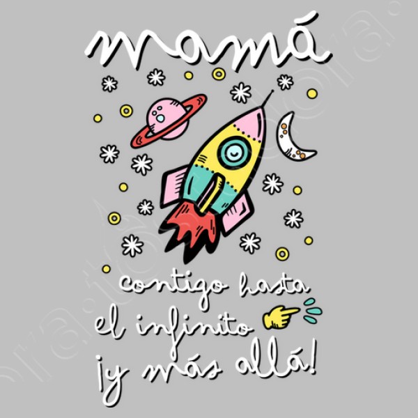 Mamu00e1 contigo hasta el infinito u00a1y mu00e1s allu00e1!