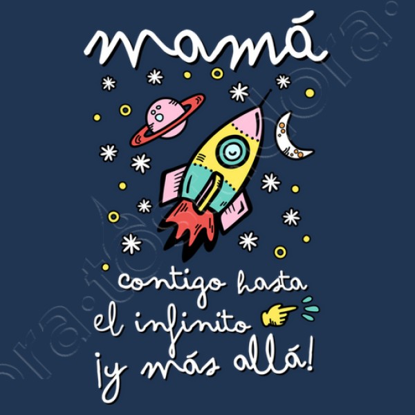 Mamu00e1 contigo hasta el infinito u00a1y mu00e1s allu00e1!