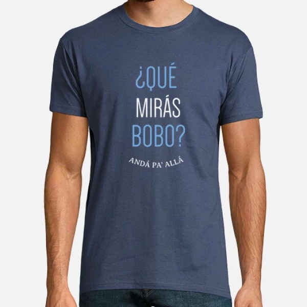 Que miras bobo