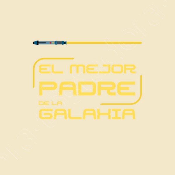El mejor padre de la galaxia - nombre p regalos dia del padre infantil