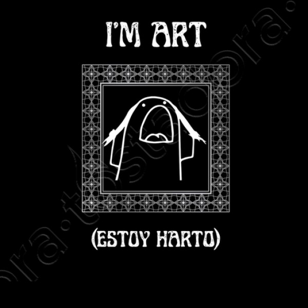 i m art estoy harto