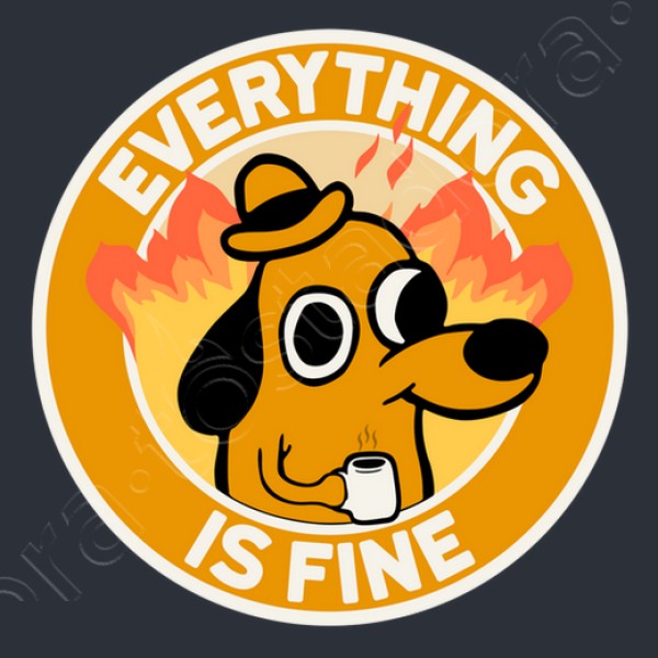 Everything is fine