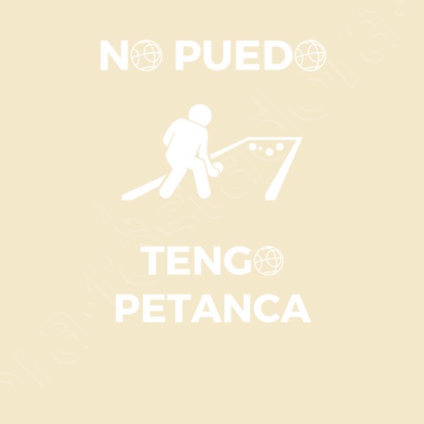 No puedo tengo petanca
