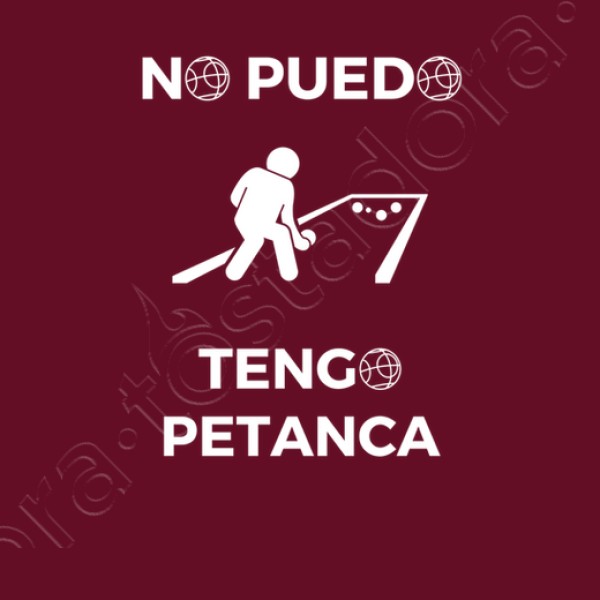 No puedo tengo petanca