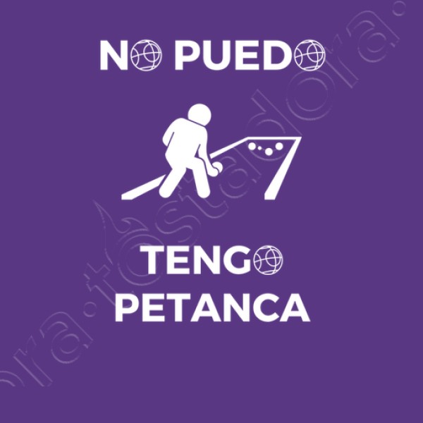 No puedo tengo petanca