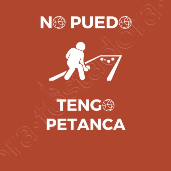No puedo tengo petanca