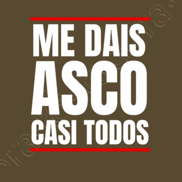 Me Dais Asco Casi Todos Regalo
