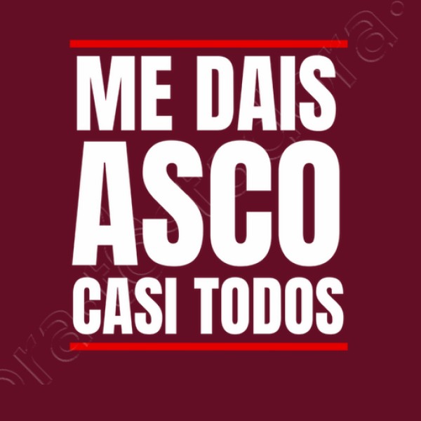 Me Dais Asco Casi Todos Regalo