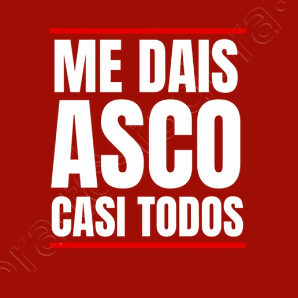 Me Dais Asco Casi Todos Regalo